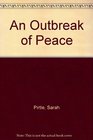 An Outbreak of Peace