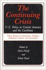 The Continuing Crisis US Policy in Central America and the Caribbean