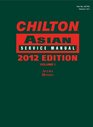 Chilton Asian Service Manual 2012 Edition Volume 1