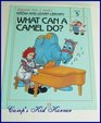 What Can A Camel Do? Raggedy Ann  Andy's Grow-and -Learn Library: Vol 5