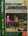 Rotary and Cylinder Lawnmowers The Complete Stepbystep Guide to the Maintenance Repair and Renovation of Rotary and Cylinder Lawnmowers