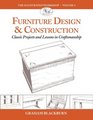 Furniture Design  Construction Classic Projects and Lessons in Craftsmanship