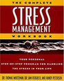 The Complete Stress Management Workbook Your Personal StepByStep Program for Handling the Stress in Your Life