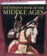 Horizon Book Of The Middle Ages