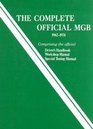 Complete Official Mgb Model Years 19621974 Comprising the Official Driver's Handbook Workshop Manual Special Tuning Manual
