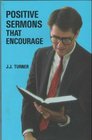 Positive Sermons That Encourage