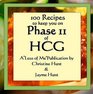 100 Recipes to Keep You on Phase II of HCG