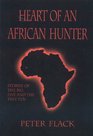 Heart of an African Hunter Stories on the Big Five and Tiny Ten