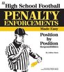 High School Penalty Enforcements Made Easy Position by Position Responsibilities