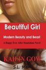 Beautiful Girl Modern Beauty and Beast A Happy Ever After Standalone Novel