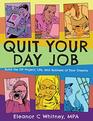 Quit Your Day Job Build the Diy Project Life and Business of Your Dreams