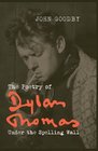 The Poetry of Dylan Thomas Under the Spelling Wall