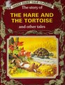 The Story of the Hare and the Tortoise and Other Tales