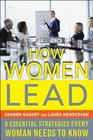 How Women Lead The 8 Essential Strategies Successful Women Know