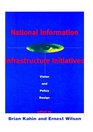 National Information Infrastructure Initiatives Vision and Policy Design
