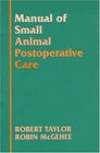 Manual of Small Animal Postoperative Care