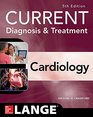 Current Diagnosis and Treatment Cardiology Fifth Edition