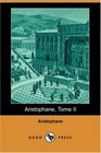 Aristophane Tome II