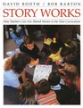 Story Works How Teachers Can Use Shared Stories in New Curriculum