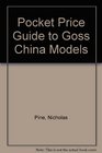 Pocket Price Guide to Goss China Models