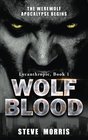 Wolf Blood The Werewolf Apocalypse Begins