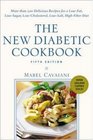 The New Diabetic Cookbook Fifth Edition  More Than 200 Delicious Recipes for a LowFat LowSugar LowCholesterol LowSalt HighFiber Diet