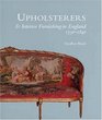 Upholsterers and Interior Furnishing in England 15301840