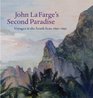 John La Farge's Second Paradise Voyages in the South Seas 18901891