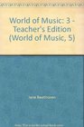 World of Music 3  Teacher's Edition
