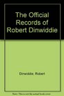 The Official Records of Robert Dinwiddie