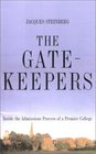 The Gatekeepers Inside the Admissions Process of a Premier College