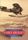Fairey Aircraft in Old Photographs