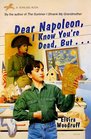 Dear Napoleon I Know You're Dead but