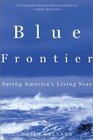 Blue Frontier Saving America's Living Seas