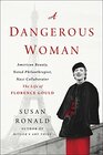 A Dangerous Woman American Beauty Noted Philanthropist Nazi Collaborator  The Life of Florence Gould