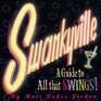 Swankyville A Guide to All That Swings