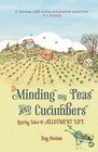 Minding My Peas and Cucumbers Quirky Tales of Allotment Life Kay Sexton