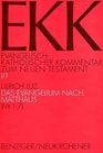 EvangelischKatholischer Kommentar zum Neuen Testament EKK Bd1/1 Das Evangelium nach Matthus