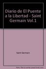 Diario de El Puente a la Libertad/Saint Germain vol 1