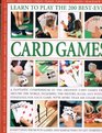 Learn to Play the 200 Bestever Card Games