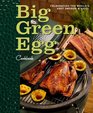 Big Green Egg Cookbook Celebrating the World's Best Smoker  Grill