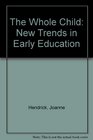 Whole Child New Trends in Early Education