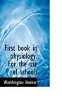 First book in physiology For the use of schools