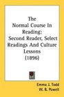 The Normal Course In Reading Second Reader Select Readings And Culture Lessons