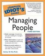 Complete Idiot's Guide to Managing People 3rd Ed
