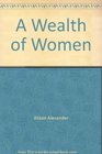 A Wealth of Women