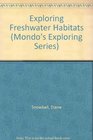 Exploring Freshwater Habitats