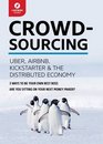 Crowdsourcing Uber Airbnb Kickstarter  the Distributed Economy