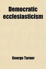 Democratic ecclesiasticism