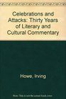 Celebrations and attacks Thirty years of literary and cultural commentary